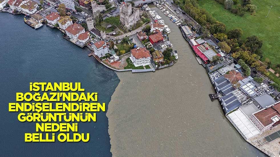 İstanbul Boğazı'ndaki endişelendiren görüntünün nedeni belli oldu