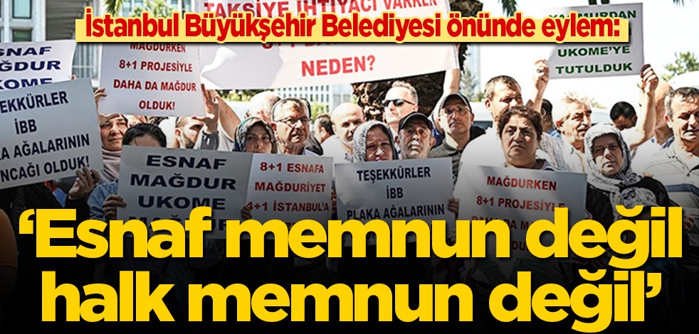 İstanbul Büyükşehir Belediyesi önünde eylem: 'Esnaf memnun değil, halk memnun değil'