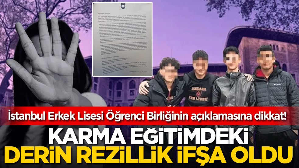 İstanbul Erkek Lisesi öğrenci birliğinin açıklamasına dikkat! Karma eğitimdeki derin rezillik ifşa oldu