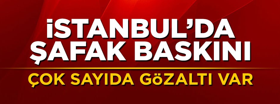 İstanbul'da FETÖ'ye eş zamanlı operasyon