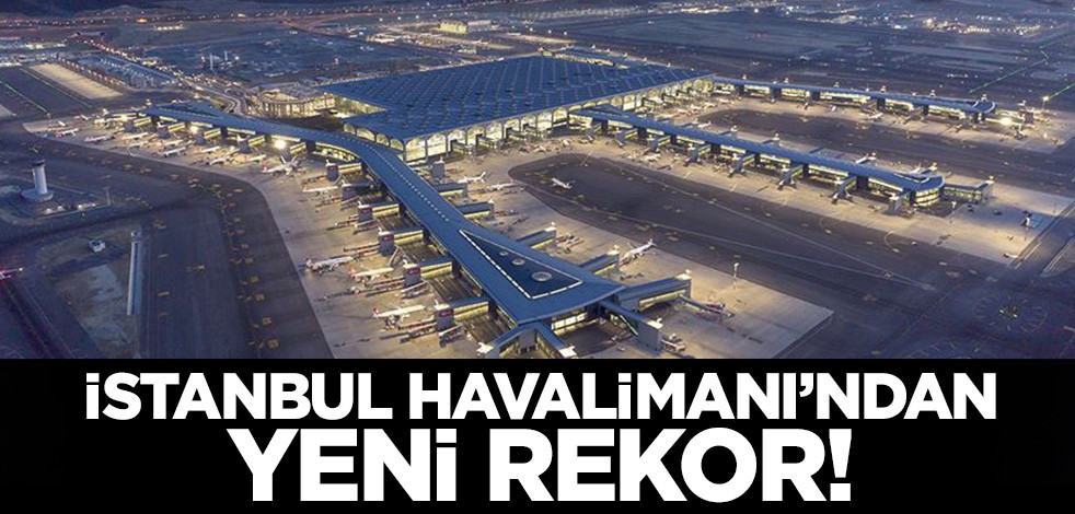 İstanbul Havalimanı dünyanın en iyisi seçildi!