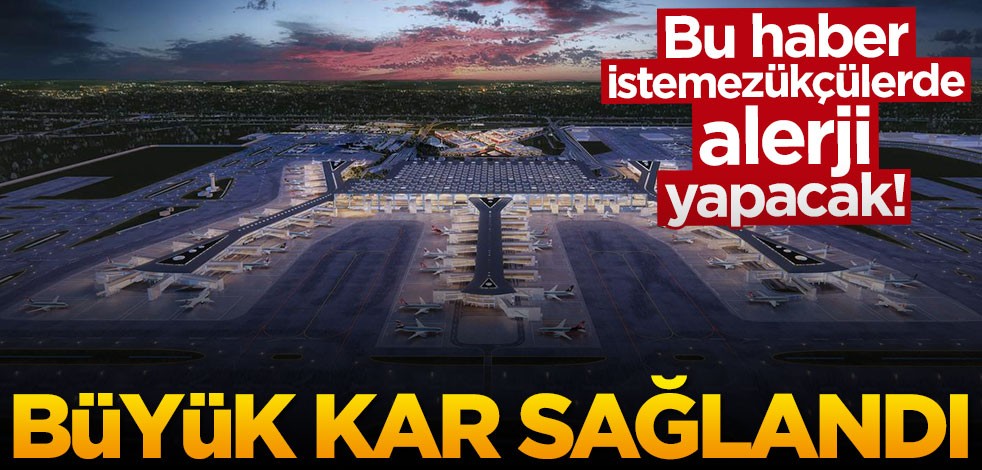 İstanbul Havalimanı için ek gelir! İGA devlete 22,4 milyon avro ödeme yapacak
