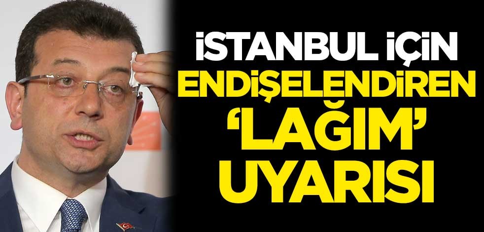 İstanbul için endişelendiren 'lağım' uyarısı