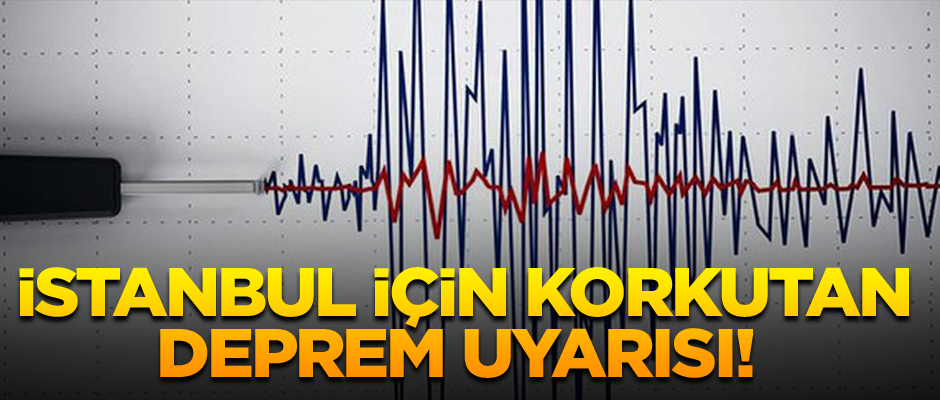 İstanbul için korkutan deprem uyarısı! 30 yıl içerisinde...