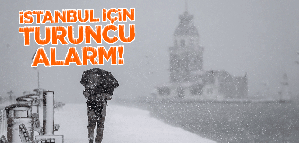 İstanbul için turuncu alarm!
