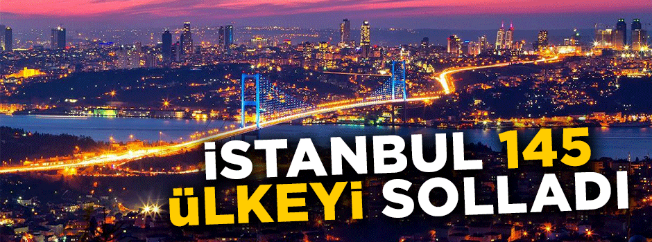 İstanbul nüfusta tek başına 145 ülkeyi solladı