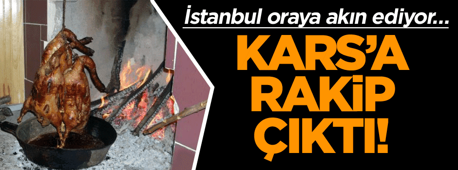 İstanbul oraya akın ediyor… Kars’a rakip çıktı!