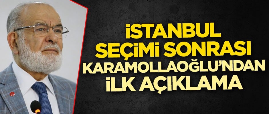 İstanbul seçimi sonrası Temel Karamollaoğlu'ndan ilk açıklama