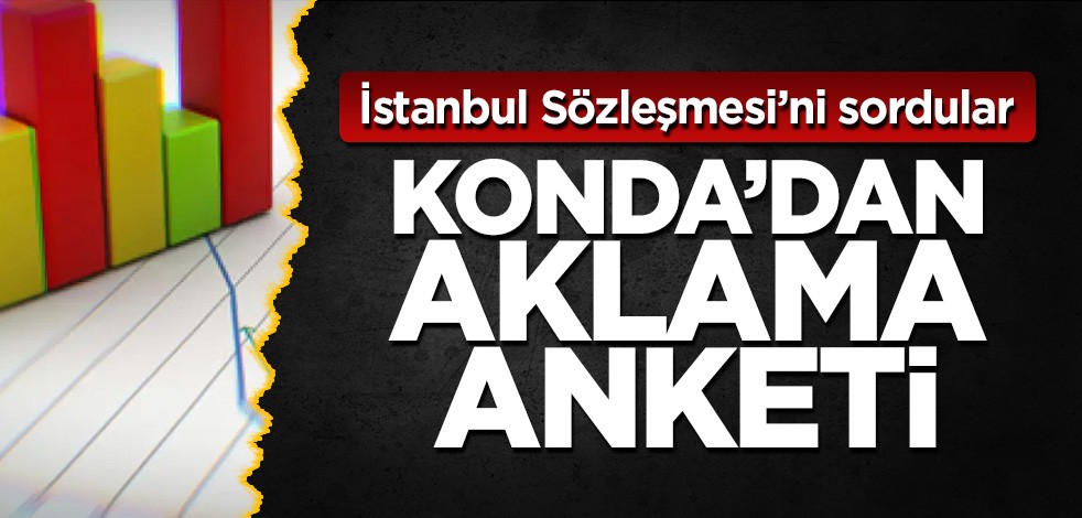 İstanbul Sözleşmesi'ni anketle aklamaya kalktılar