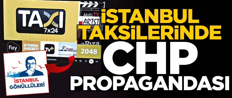 İstanbul taksilerinde CHP propagandası