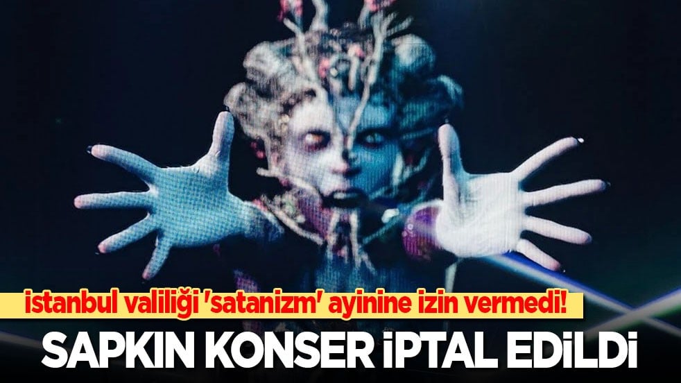 İstanbul valiliği 'satanizm' ayinine izin vermedi! Sapkın konser iptal edildi
