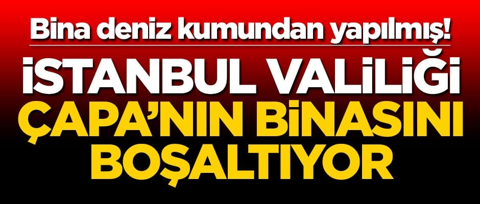 İstanbul Valiliği'nden flaş karar! Çapa Diş Hekimliği Fakültesi boşaltılıyor