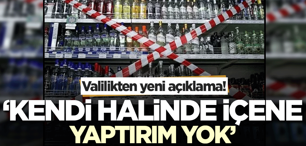 İstanbul Valiliği'nden yeni açıklama: Kendi halinde içene yaptırım yok!