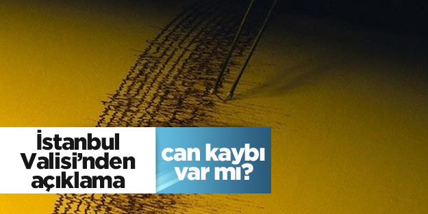 İstanbul Valisi'nden deprem açıklaması