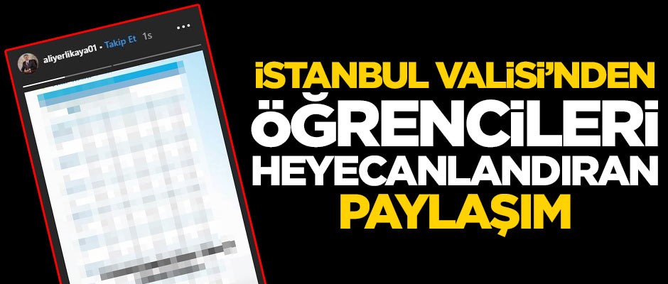 İstanbul Valisi'nden öğrencileri heyecanlandıran paylaşım