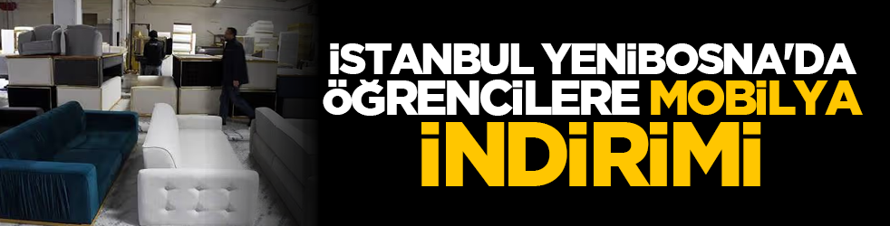 İstanbul Yenibosna'da öğrencilere mobilya indirimi