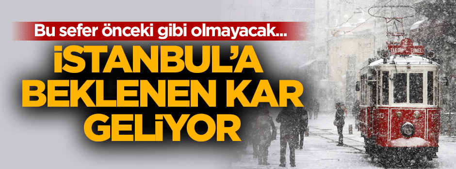 Megakente beklenen kar geliyor