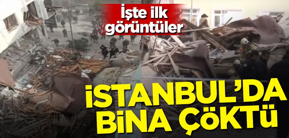 İstanbul'da bina çöktü!