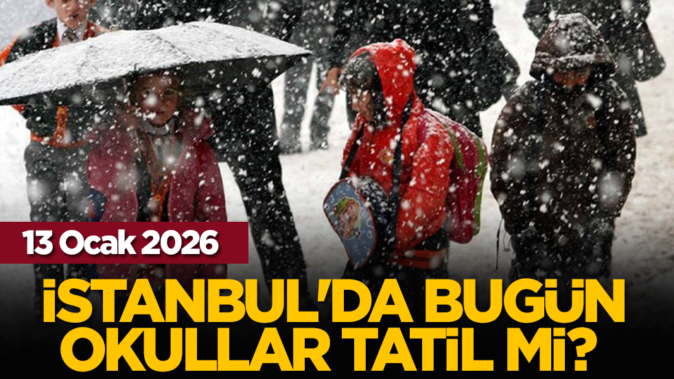İstanbul'da bugün okullar tatil mi? 13 Ocak 2026