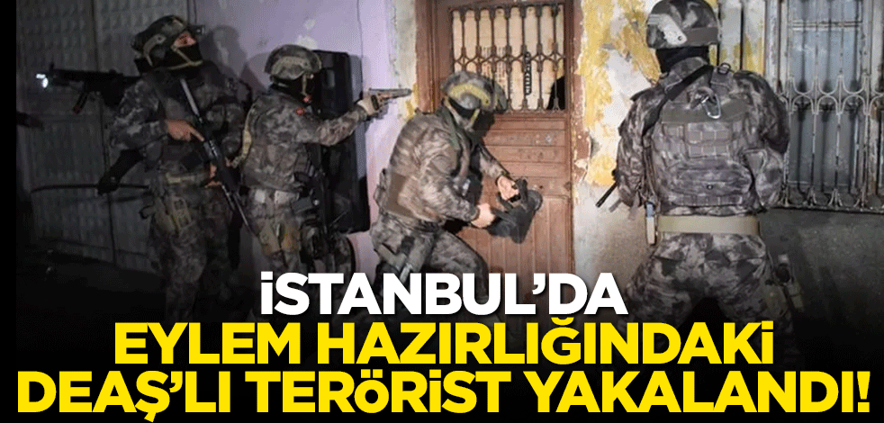 İstanbul'da canlı bomba saldırısı hazırlığındaki DEAŞ'lı terörist enselendi!