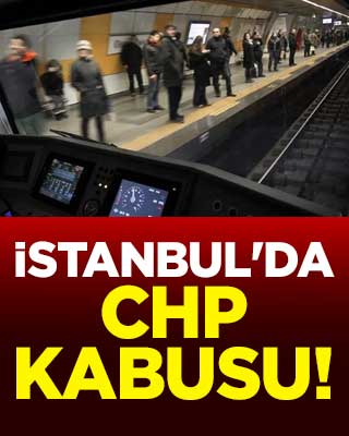 İstanbul'da CHP kabusu!
