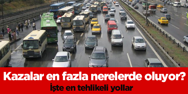 İstanbul'da en çok kazanın olduğu yerler