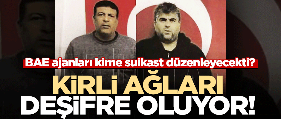 İstanbul'da enselenen BAE ajanları kime suikast düzenleyecekti?