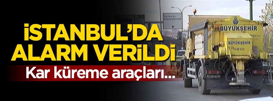 İstanbul'da hazırlıklar başladı, kar küreme araçları...