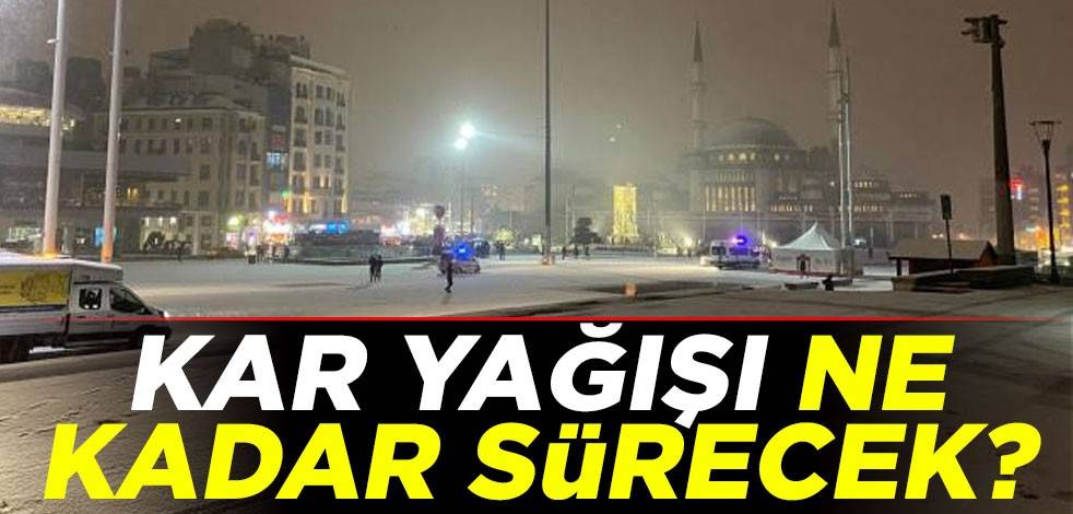İstanbul'da herkes aynı soruyu soruyor: Kar yağışı ne kadar sürecek?