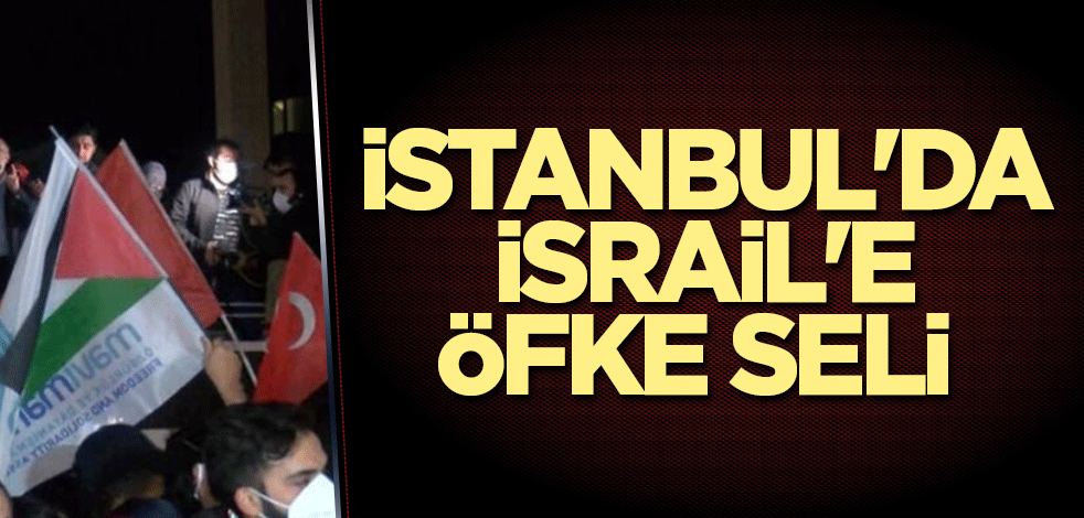 İstanbul'da İsrail'e öfke seli