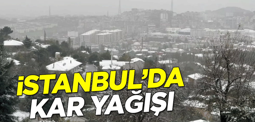 İstanbul'da kar yağışı