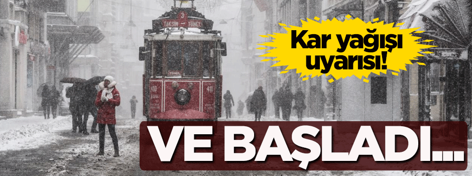 İstanbul'da 'kar yağışı' uyarısı! Ve başladı...