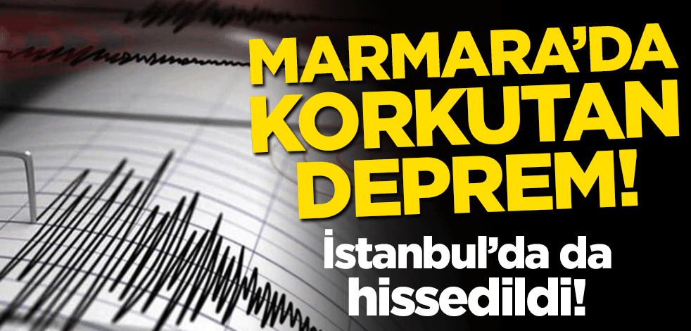 İstanbul'da korkutan deprem!