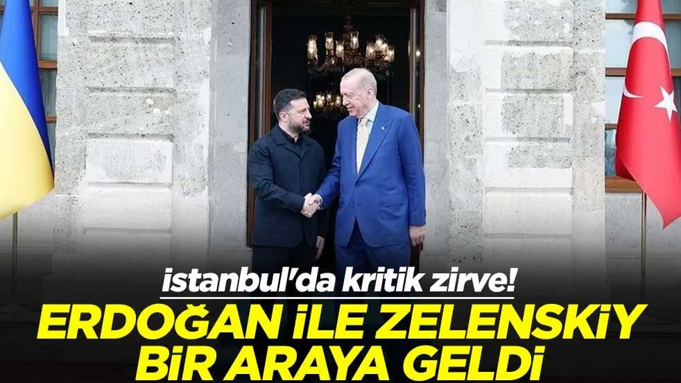 İstanbul'da kritik zirve! Cumhurbaşkanı Erdoğan ile Ukrayna Devlet Başkanı Zelenskiy bir araya geldi