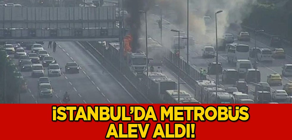 İstanbul'da metrobüs yangını! İşte ilk görüntüler