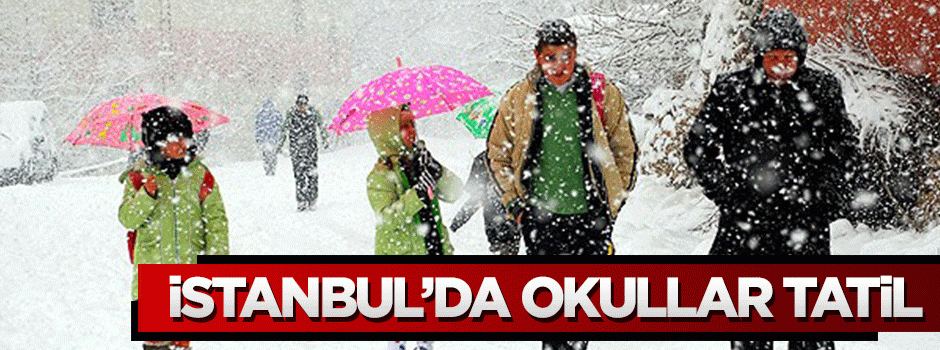 İstanbul'da okullar yarın da tatil