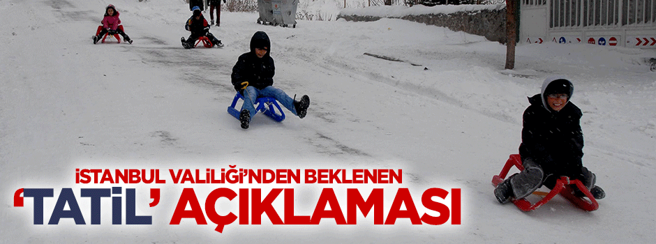 İstanbul'da okullar yarın da tatil