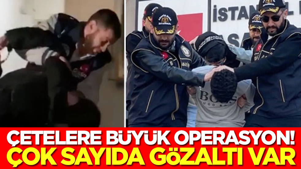 İstanbul'da operasyon: Çok sayıda gözaltı var