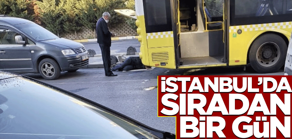 İstanbul'da sıradan bir gün