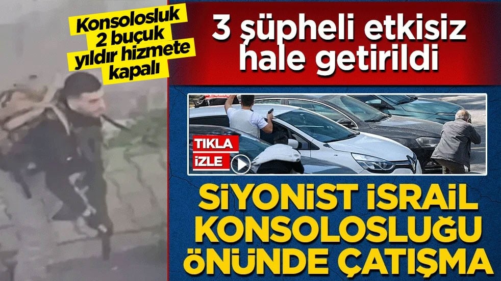 İstanbul'da Siyonist İsrail Konsolosluğu önünde çatışma: 3 şüpheli etkisiz hale getirildi