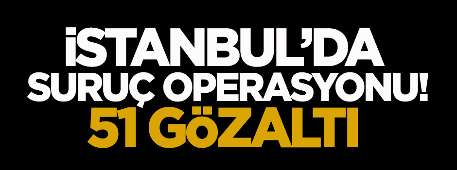 İstanbul'da Suruç operasyonu: 51 gözaltı