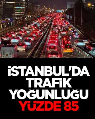 İstanbul'da trafik yoğunluğu yüzde 85