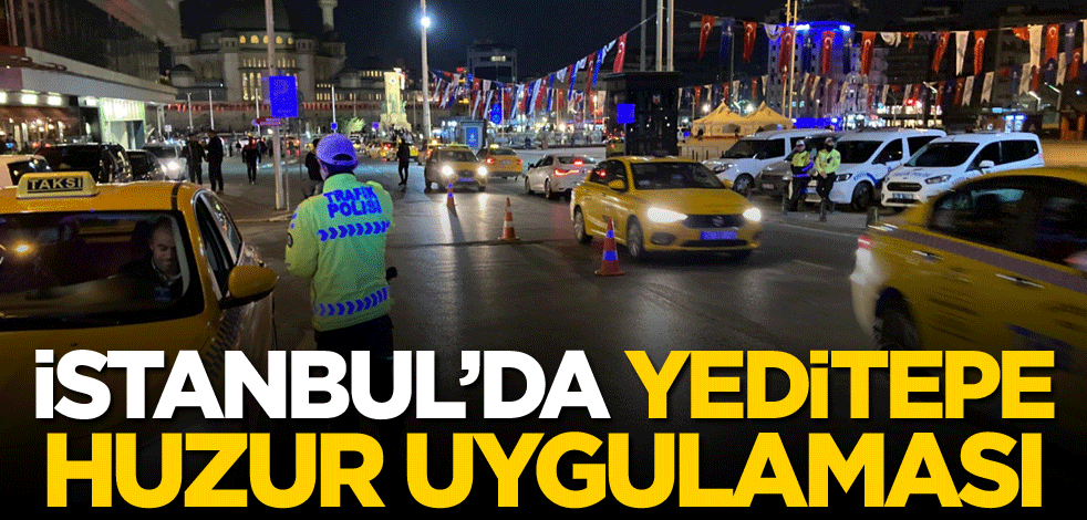 İstanbul'da Yeditepe Huzur uygulaması