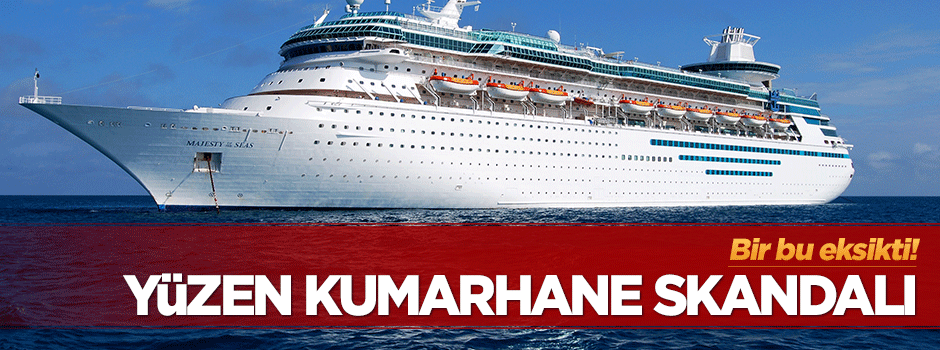 İstanbul'da yüzen kumarhane skandalı