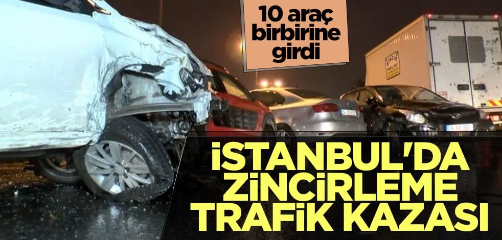 İstanbul'da zincirleme trafik kazası