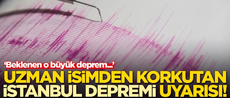 İstanbul'daki depremin ardından uzman isimden korkutan uyarı! 'Beklenen o büyük deprem...'