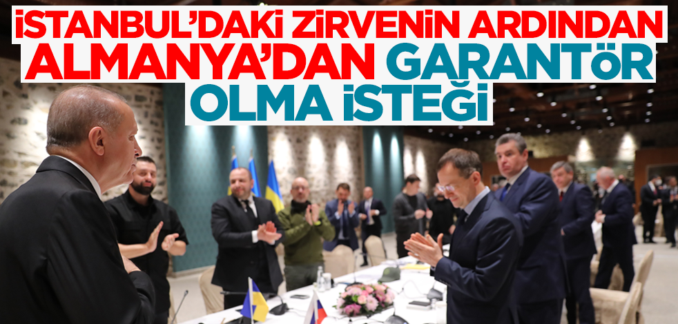 İstanbul'daki zirvenin ardından Almanya'dan garantör olma isteği