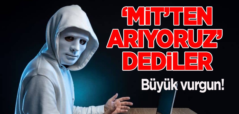 İstanbul’dan biri aradı sonra 400 bin lira civarı para ve altın uçtu gitti! MİT bahanesiyle dolandırıcılık