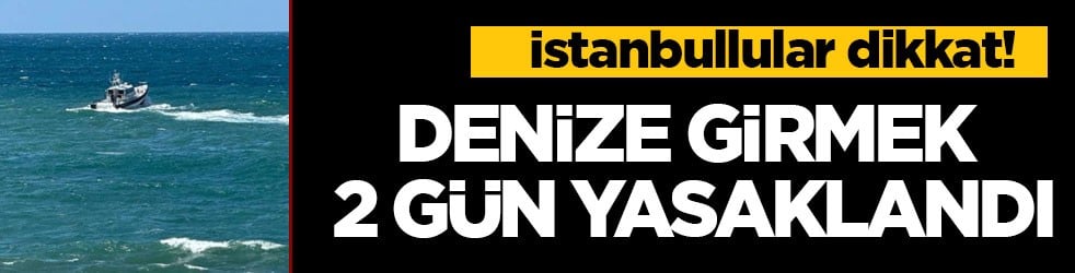 İstanbullular dikkat! Beykoz’da denize girmek 2 gün yasaklandı