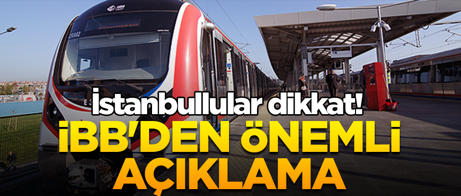 İstanbullular dikkat! İBB'den önemli açıklama